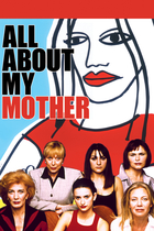 ALL ABOUT MY MOTHER ALL ABOUT MY MOTHER